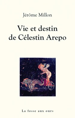 Vie et destin de Célestin Arepo