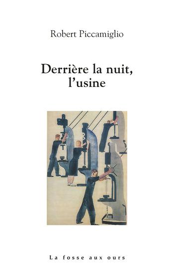 Derrière la nuit, l’usine